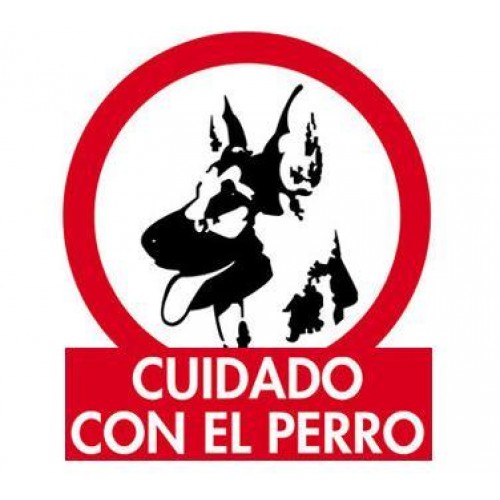 Cuidado con el perro